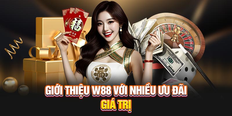 Giới thiệu W88 với nhiều ưu đãi giá trị