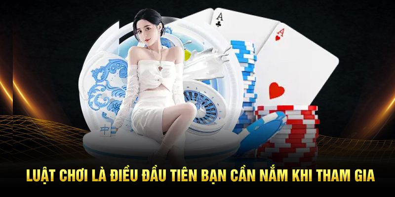 Luật chơi là điều đầu tiên bạn cần Nam khi tham gia