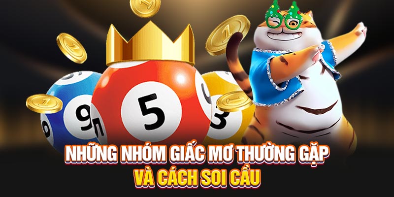 Những nhóm giấc mơ thường gặp và cách soi cầu