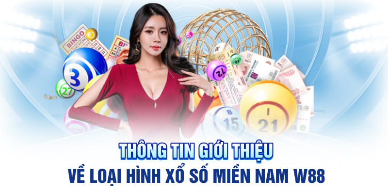 Thông tin giới thiệu về loại hình xổ số miền nam W88