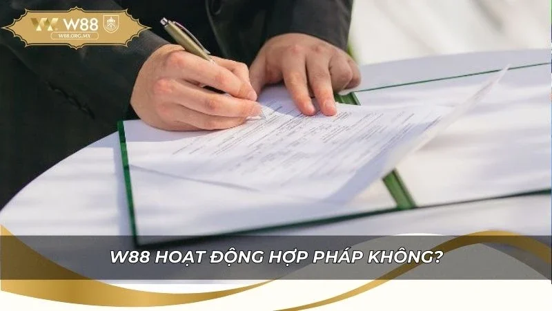 Giấy Phép Hoạt Động W88 - Chứng Chỉ Pháp Lý Đẳng Cấp 1 Giải đáp thắc mắc nhà cái hoạt động có hợp pháp không?